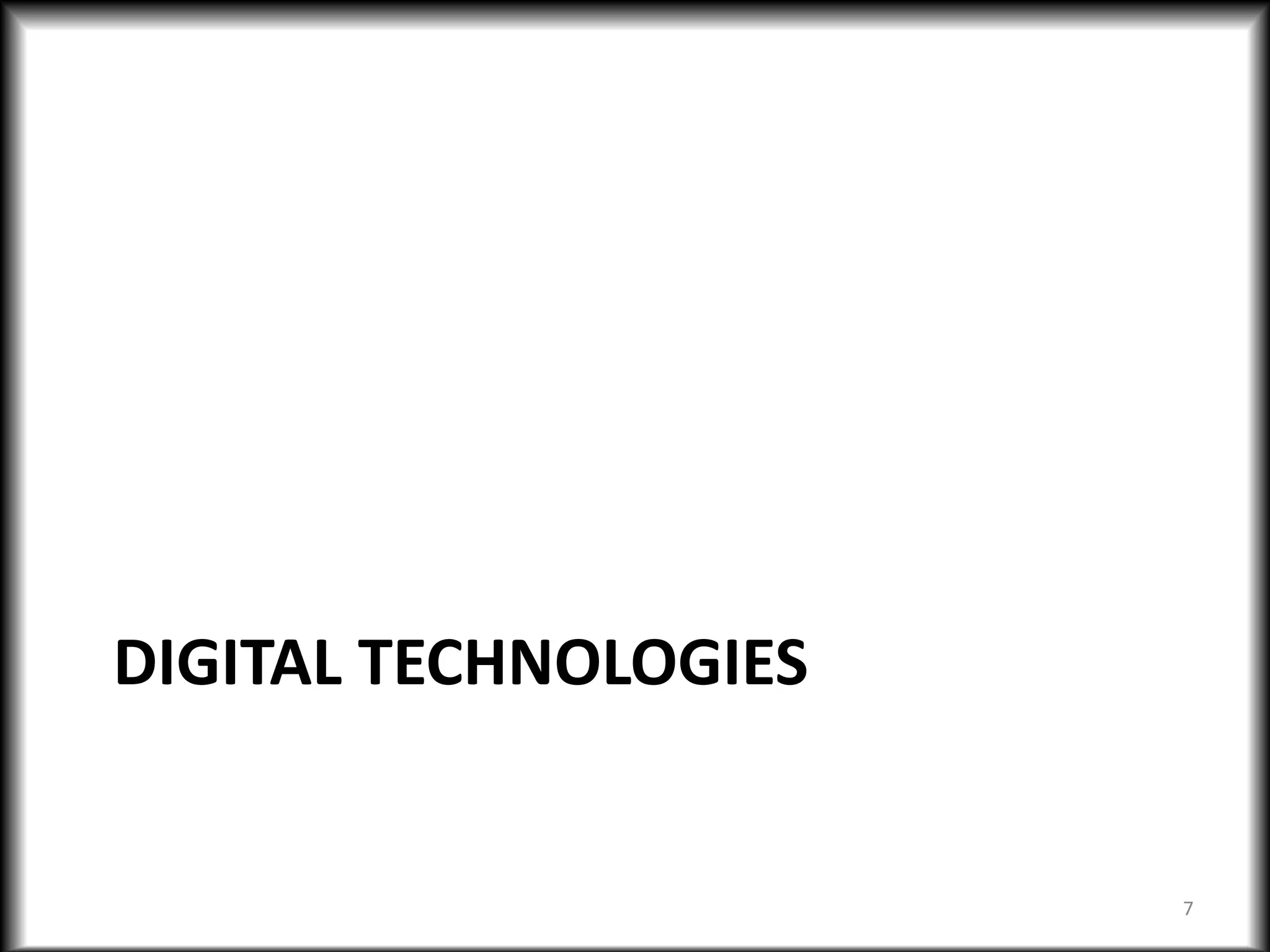DIGITAL TECHNOLOGIES
7
 
