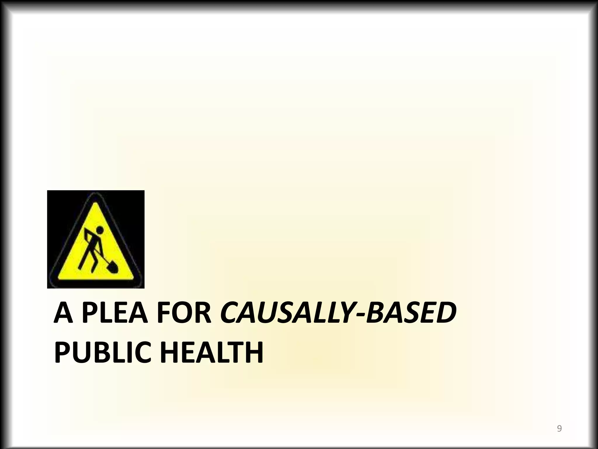 A plea for causally-based public health9