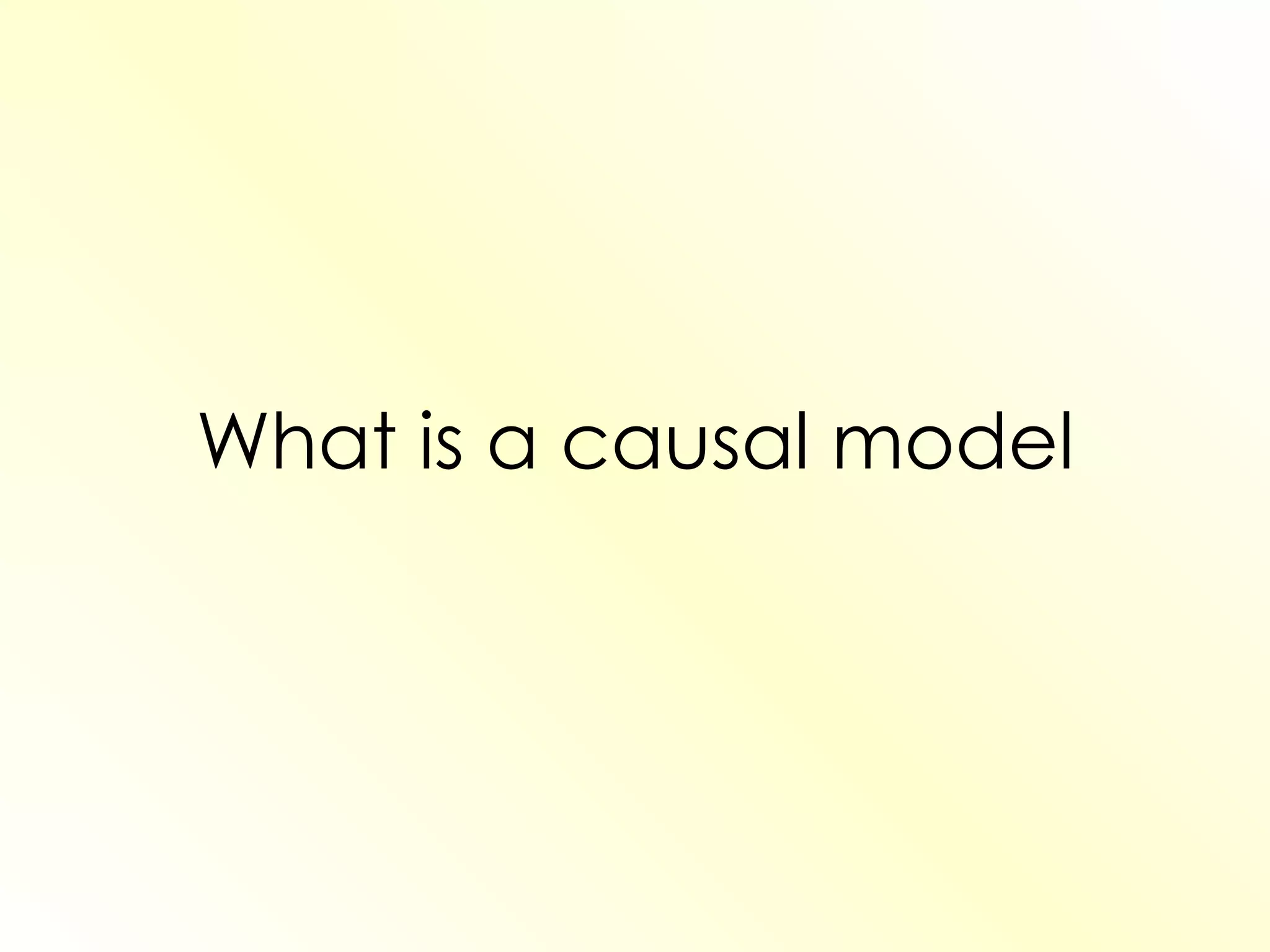 What is a causal model 
