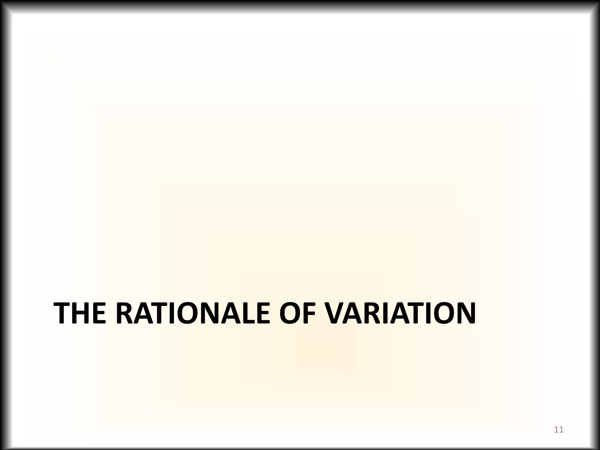 THE RATIONALE OF VARIATION
11
 