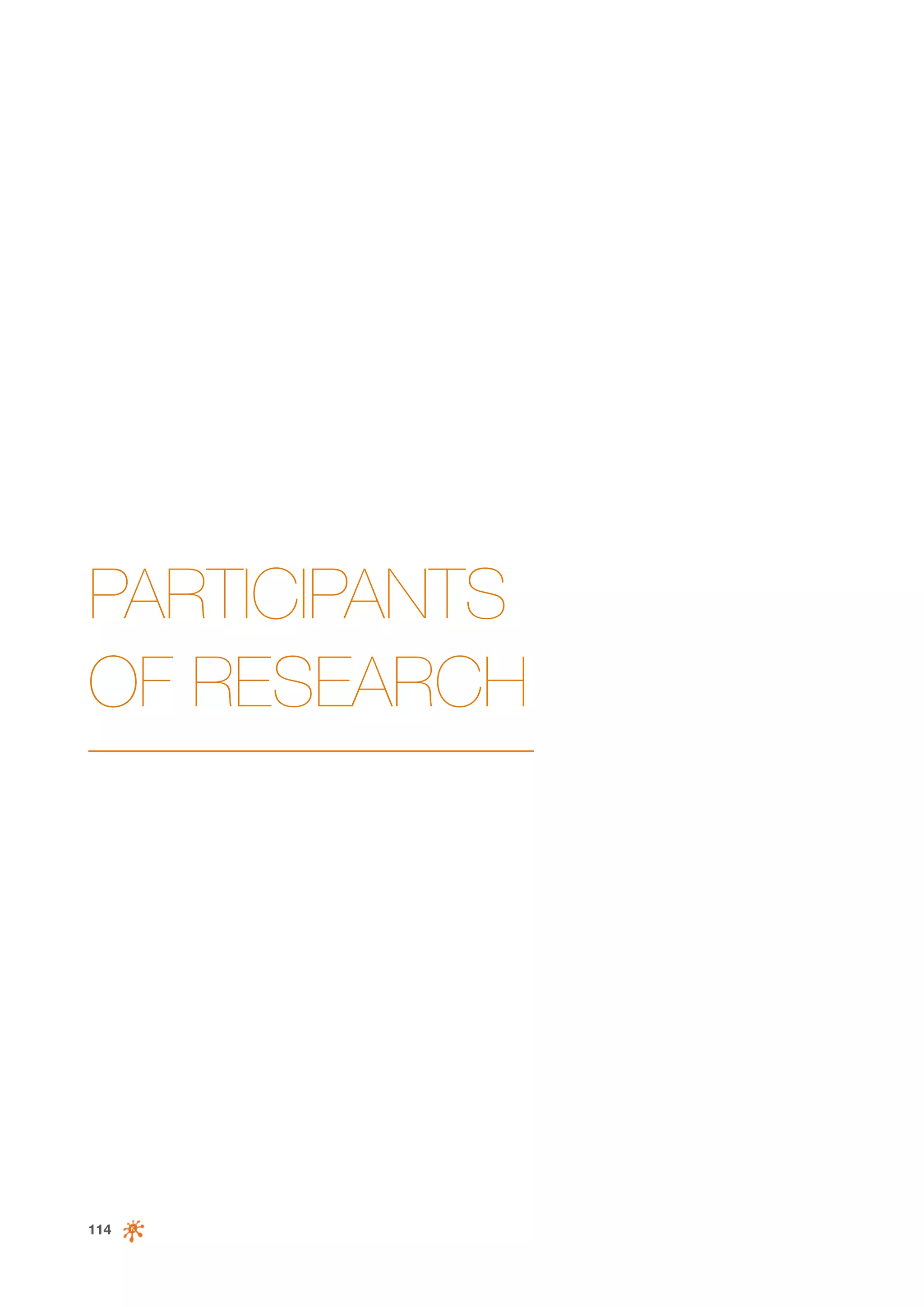 PARTICIPANTS
OF RESEARCH

114

 