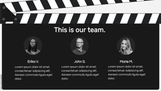 This is our team.
Erika V. John S. Marie M.
Lorem ipsum dolor sit amet,
consectetuer adipiscing elit.
Aenean commodo ligula eget
dolor.
Lorem ipsum dolor sit amet,
consectetuer adipiscing elit.
Aenean commodo ligula eget
dolor.
Lorem ipsum dolor sit amet,
consectetuer adipiscing elit.
Aenean commodo ligula eget
dolor.
 