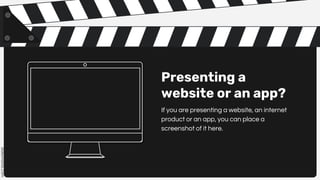 Presenting a
website or an app?
If you are presenting a website, an internet
product or an app, you can place a
screenshot of it here.
 