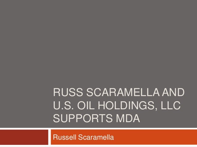 russ scaramella and u s oil holdings llc supports mda russ scaramella