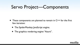 Servo Project—Components

•   These components are planned to remain in C++ for the ﬁrst
    few iteration:

    •   The S...