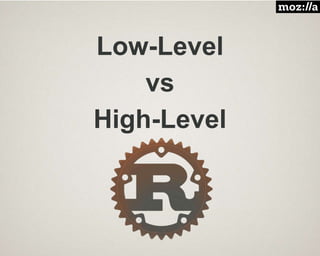 Low-Level
vs
High-Level
 