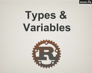 Types &
Variables
 