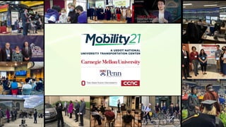 24
Research Development & Deployment Thrusts
• Moving People and Goods
• Connected and Automated
Vehicles
• Safety of Vuln...