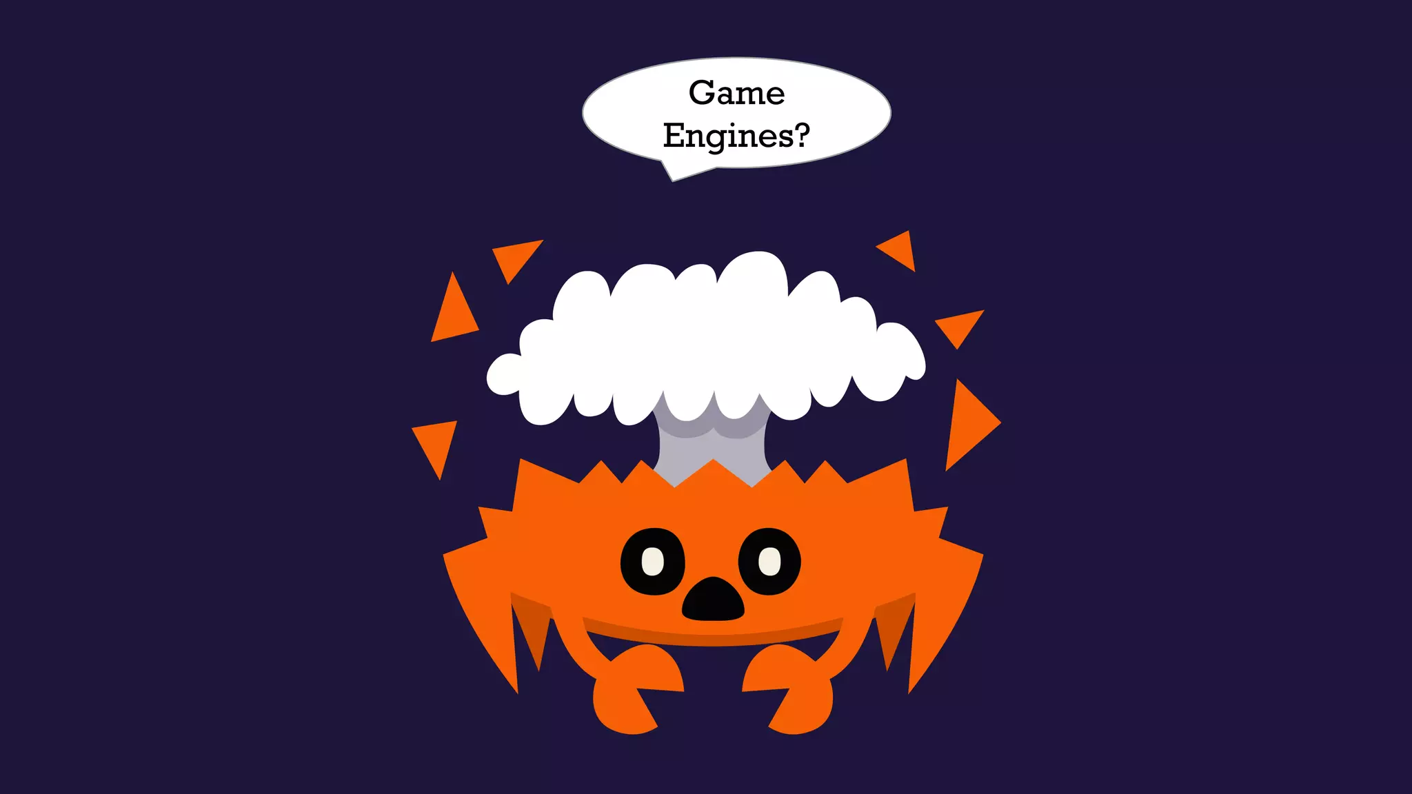 Game
Engines?
 