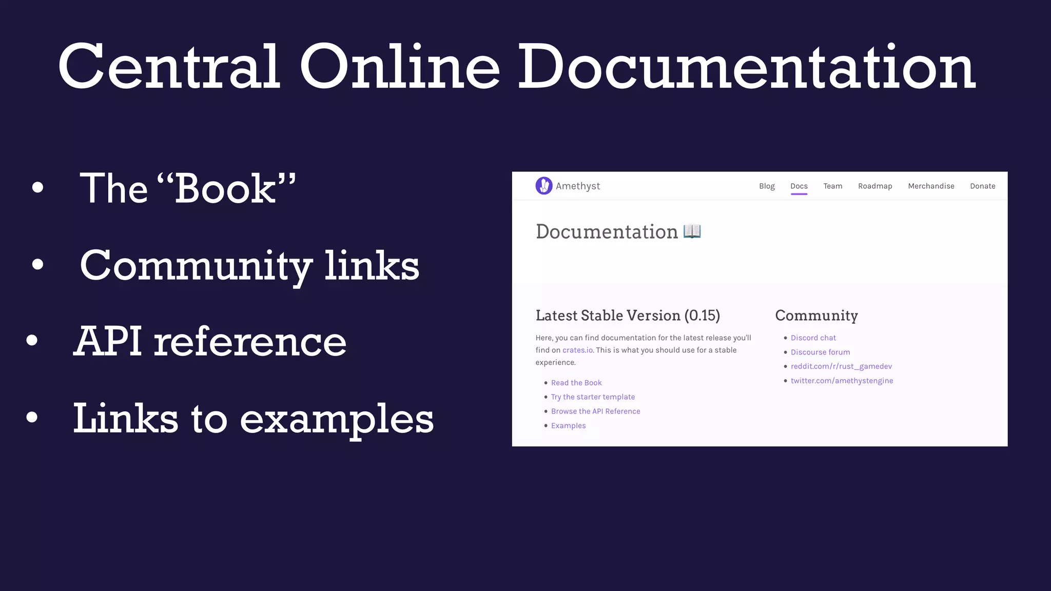 Central Online Documentation
• The “Book”
• Community links
• API reference
• Links to examples
 