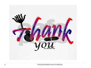 FAIDURAHMAN KALATHINGAL
 