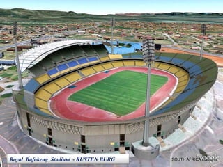Royal  Bafokeng  Stadium  - RUSTEN BURG