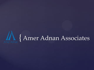 {Amer Adnan Associates
 