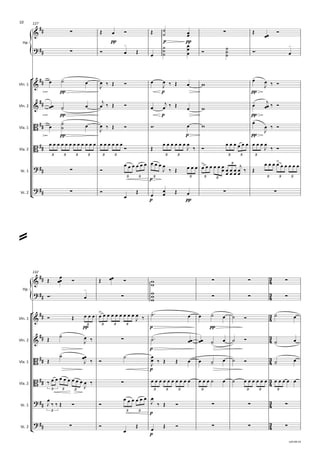 {
°
¢
{
°
¢
Hp.
Vln.	1
Vln.	2
Vla.	1
Vla.	2
Vc.	1
Vc.	2
pp p pp
127
pp p pp
pp p pp
pp p pp
p
p pp
Hp.
Vln.	1
Vln.	2
Vla.	1
Vla.	2
Vc.	1
Vc.	2
132
pp p pp
p
p
p
p
3
4
3
4
3
4
3
4
3
4
3
4
3
4
3
4
&
## ∑ ∑
? ## ∑
o o
&
## - -
&
##
-
-
B ##
- -
B ##
3 3 3 3 3 3 3 3 3 3 3
? ## ∑
> >
3 3 3 3 3 3
3
3 3 3
? ## ∑ ∑ ∑
&
## ∑ ∑ ∑
? ##
o
∑ ∑ ∑ ∑
&
##
> - - -
3 3 3 3
&
##
-
∑ -
- -
B ##
-
- -
B ## ∑
3 3 3 3 3 3 3 3 3 3
? ##
3
∑ ∑ ∑
3 3
? ## ∑ ∑ ∑ ∑
Œ œ Ó Œ ˙
˙
œ
œ Œ
œœ
Ó
Ó œ Œ œ
˙
˙
˙
∏∏∏∏∏∏∏∏∏∏∏∏∏∏∏∏∏
œ
œ
œ Ó
˙
˙
˙ Ó™ œ
œ ˙ œ œ
J ‰ Œ Ó œ œ
J ‰ Œ œ w
œ œ
J ‰ Ó
œœ ˙ œ œ
j ‰ Œ Ó œ œ
j ‰ Œ œ w œ œœ
j ‰ Ó
œ
˙
˙ œ œ
J ‰ Œ Ó Ó™ œ w
œ
œ
J
‰ Ó
œ œ œ œ œ œ œ œ œ œ œ œ œ œ œ œ œ œ
Ó Œ
œ œ œ œ œ œ œ
J ‰ Ó
œ œ œ œ œ œ œ œ œ œ
J ‰ Ó
Ó
œ œ œ œ œ œ œ œ œ œ
J ‰ Œ œ œ œ œ œ œ œ œ œ
œ œ
œ œ
œ œ
œ œ
œ
j
‰ Œ
œ œ œ œ œ œ œ œ œ
Ó
œ
Œ œ œ
œ Œ œ
Œ œ
œ
œ Ó Œ œ
œ Ó
w
w
Ó™ œ
w
w
w
∏∏∏∏∏∏∏∏∏∏∏∏∏
Ó Œ œ œ œ œ œ œ œ œ œ œ œ œ œ
J ‰ ˙ ™ œ œ ˙ œ ˙ Ó ˙ œ
Œ ˙ œ
J ‰ ˙ ™ œœ œœ ˙ œ ˙ Ó ˙ œ
Œ
˙ œ
œ
J ‰ Ó
˙ œ
œ
J ‰ Œ Œ œ œ ˙ œ ˙ Ó ˙ œ
‰ œ œ œ œ œ œ œ œ œ
J
‰ œ œ œ œ œ œ œ œ œ œ œ œ œ ˙ œ ˙ œ œ œ œ œ œ œ œ œ œ œ
œ
J ‰ ‰ Œ Ó Ó
œ œ œ œ œ œ œ
J ‰ Œ Ó
Ó
œ
Œ œ Œ Ó
=
v.03-09-19
10
 