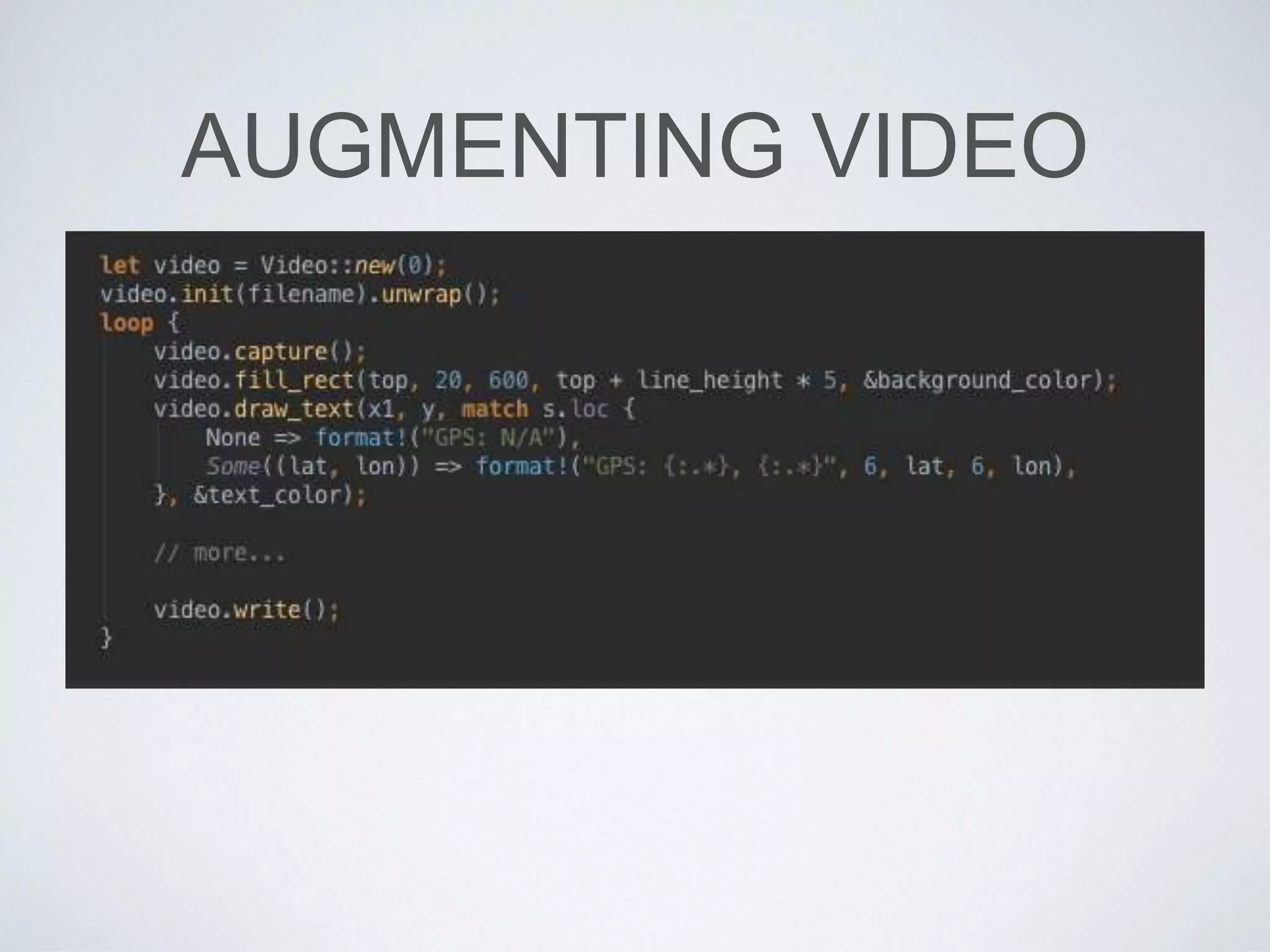 AUGMENTING VIDEO
 