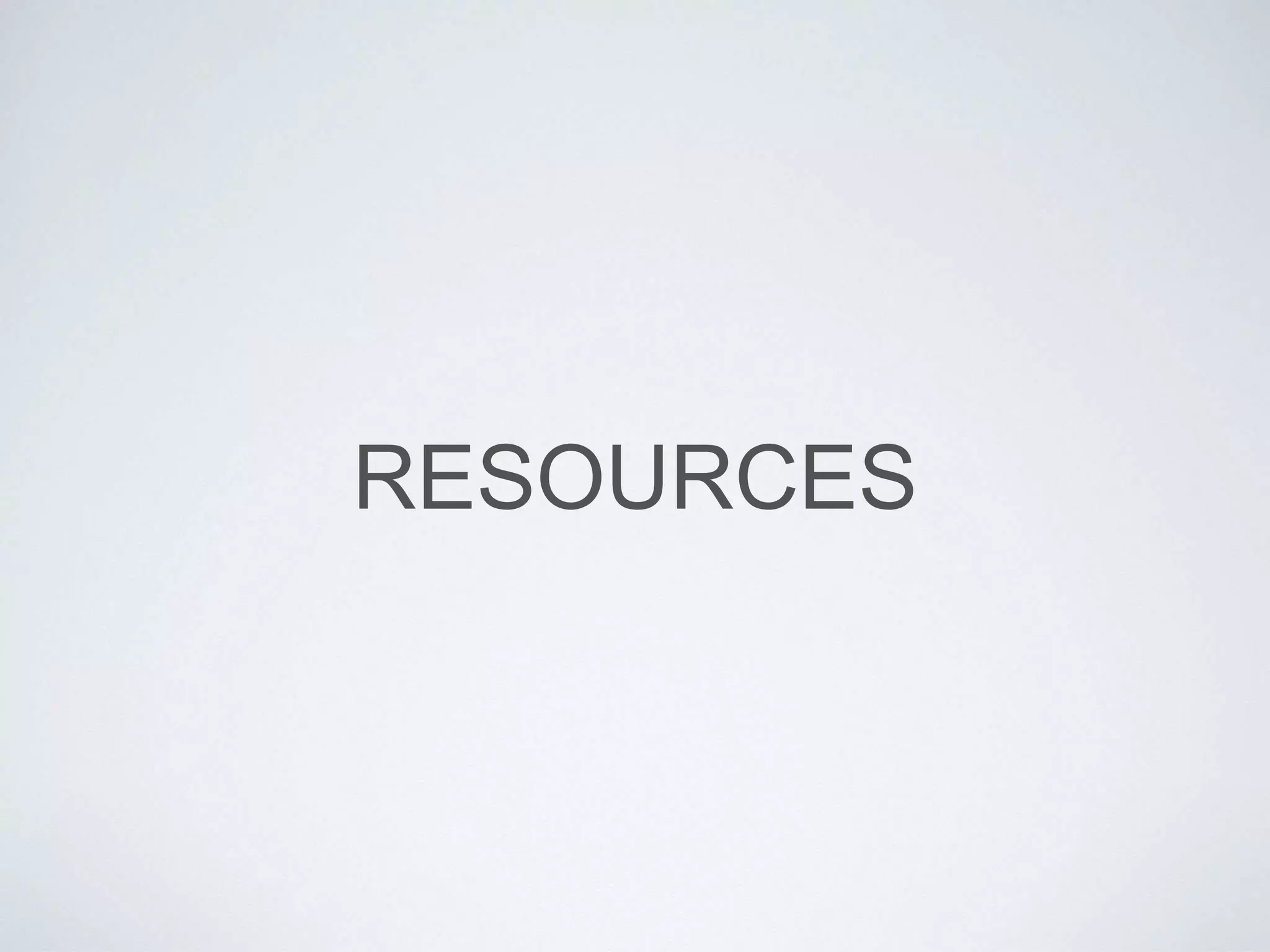 RESOURCES
 