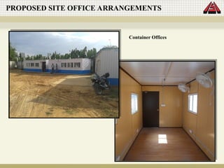 PROPOSED SITE OFFICE ARRANGEMENTS
Container Offices
 