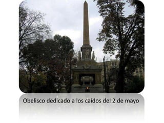Obelisco dedicado a los caídos del 2 de mayo
 