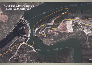 Ruta del Contrabando
Cedillo-Montalvão
CEIP Dulce Chacón
Curso 2013-14
 