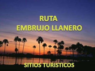 Ruta embrujo llanero