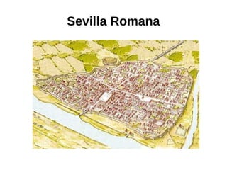 Sevilla Romana 
 