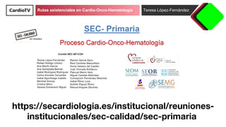 Rutas asistenciales en Cardio-Onco-Hematología Teresa López-Fernández
@TeresaLpezFdez1
https://secardiologia.es/institucio...