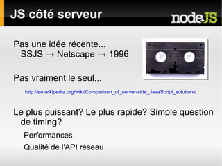 Performant : Moteur V8 de Chrome + API asynchrone 