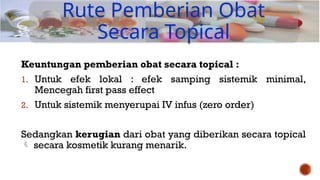 Topisel Obat Rute Pemberian Obat fix dan cara penggunaaannya (2).pptx