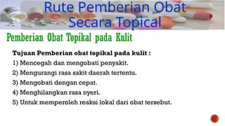 Topisel Obat Rute Pemberian Obat fix dan cara penggunaaannya (2).pptx