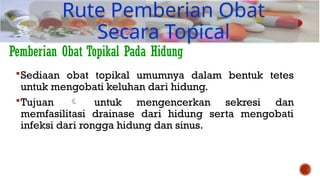 Topisel Obat Rute Pemberian Obat fix dan cara penggunaaannya (2).pptx