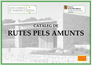 CATÀLEG DE

RUTES PELS AMUNTS
 