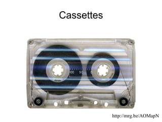 Cassettes http://mrg.bz/AOMapN 