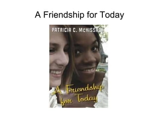 A Friendship for Today 