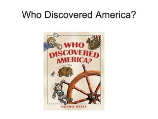 Who Discovered America? 