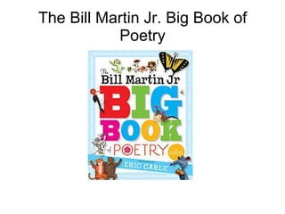 The Bill Martin Jr. Big Book of Poetry 