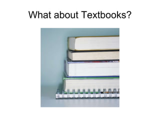 What about Textbooks? 