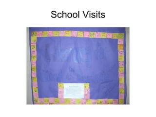 School Visits 