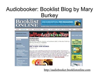 Audiobooker: Booklist Blog by Mary Burkey http://audiobooker.booklistonline.com 