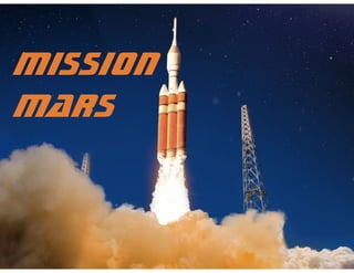 Mission
Mars
 