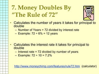 The Rule of 72
Source: Garman/Forgue, PERSONAL
FINANCE, Fifth Edition
 