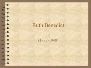 Ruth Benedict
(1887-1948)
 