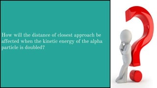 Rutherford model alpha particle scattering | PDF | Chemistry | Science