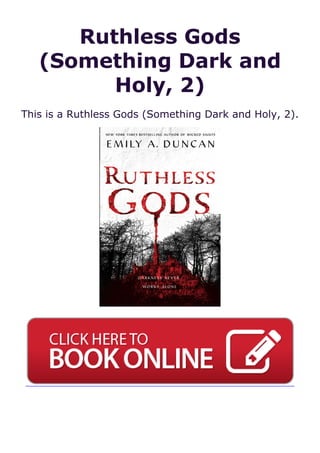 Ruthless Gods
(Something Dark and
Holy, 2)
This is a Ruthless Gods (Something Dark and Holy, 2).
 