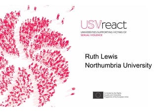 Ruth Lewis
Northumbria University
 