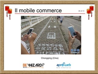 Chongqing (Cina)
Il mobile commerce 36 di 51
 