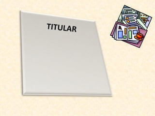 TITULAR
 