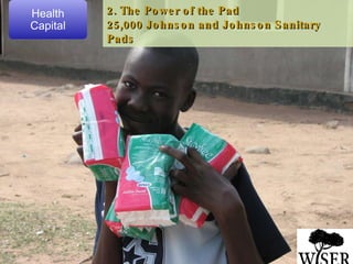 2. The Power of the Pad 25,000 Johnson and Johnson Sanitary Pads  Health Capital 