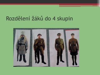 Rozdělení žáků do 4 skupin
 