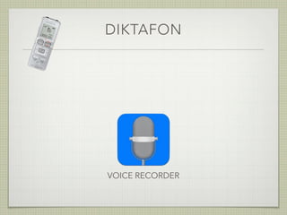 DIKTAFON
VOICE RECORDER
 