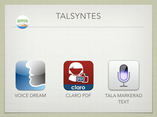 TALSYNTES
CLARO PDFVOICE DREAM TALA MARKERAD
TEXT
 
